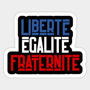 Liberté égalité fraternité Sticker